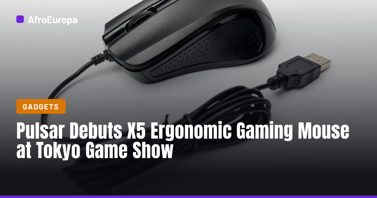 Pulsar X5 Gaming Mouse Revealed at Tokyo Game Show · AfroEuropa
